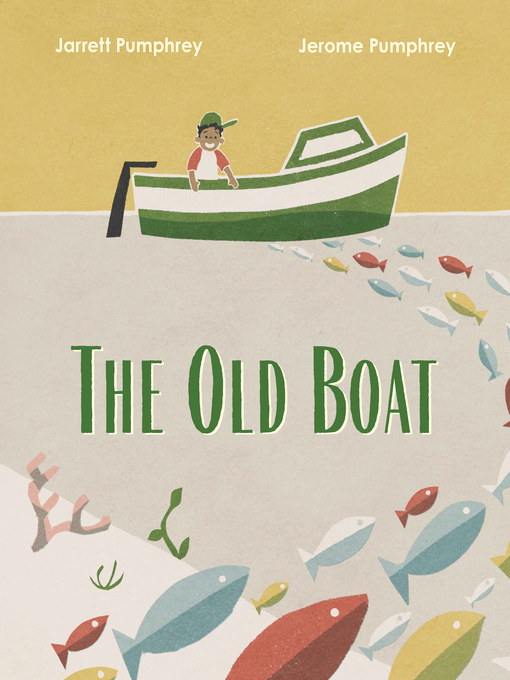 Title details for The Old Boat by Jarrett Pumphrey - Available